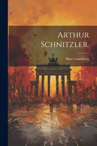 Arthur Schnitzler.