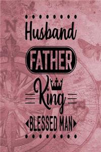 Husband Father King Blessed Man