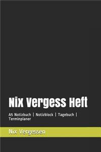 Nix Vergess Heft