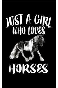 Just A Girl Who Loves Horses