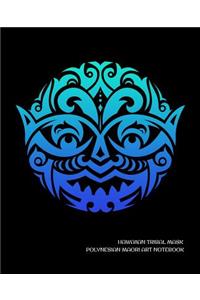 Hawaiian Tribal Mask Polynesian Maori Art Notebook