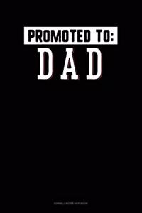 Promoted To Dad