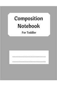 Composition Notebook for Toddler