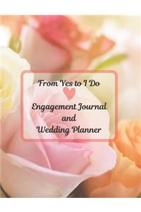 From Yes To I Do - Engagement Journal and Wedding Planner