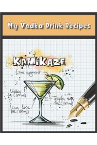 My Vodka Drink Recipes