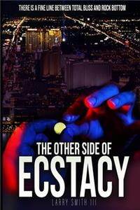 The Other Side of Ecstasy