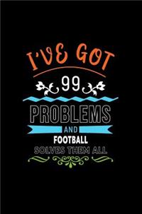 I've Got 99 Problems and Football Solves Them All