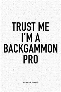 Trust Me I'm a Backgammon Pro