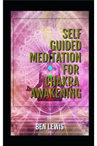 Self Guided Meditation for Chakra Awakening