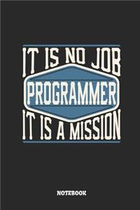 Programmer Notebook - It Is No Job, It Is a Mission