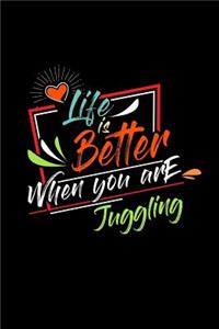 Life Is Better When You Are Juggling