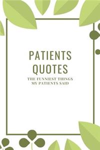 Patients Quotes The funniest things my Patients said