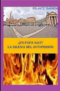 ¿un Papa Gay? La Iglesia del Autoperdón