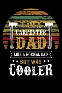 iam a carpenter dad like a normal dad but way cooler