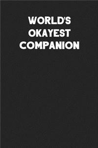 World's Okayest Companion: Blank Lined Career Notebook Journal