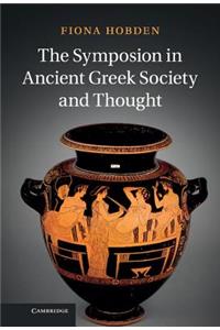 Symposion in Ancient Greek Society and Thought