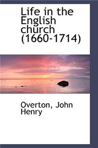 Life in the English Church (1660-1714