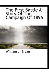 The First Battle a Story of the Campaign of 1896