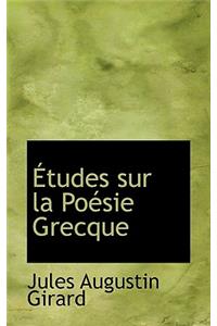 Tudes Sur La Po Sie Grecque