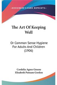 The Art Of Keeping Well