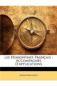 Les Homonymes Français; Accompagnés d'Applications