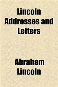Lincoln Addresses and Letters