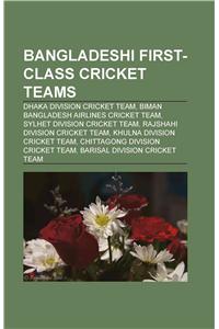 Bangladeshi First-Class Cricket Teams