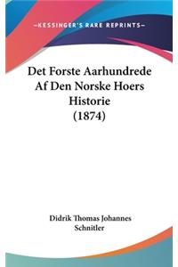 Det Forste Aarhundrede AF Den Norske Hoers Historie (1874)