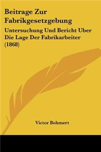 Beitrage Zur Fabrikgesetzgebung