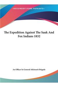 The Expedition Against the Sauk and Fox Indians 1832
