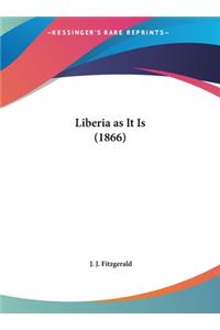 Liberia as It Is (1866)