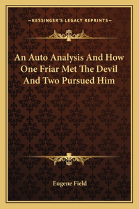 An Auto Analysis And How One Friar Met The Devil And Two Pursued Him
