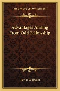 Advantages Arising from Odd Fellowship