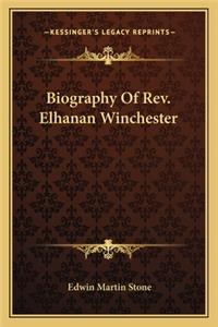 Biography Of Rev. Elhanan Winchester