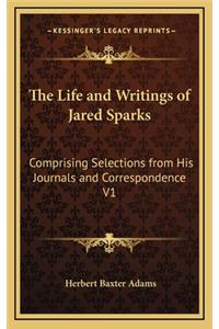 The Life and Writings of Jared Sparks
