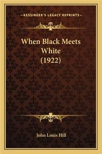 When Black Meets White (1922)