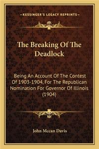 Breaking of the Deadlock