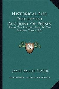 Historical And Descriptive Account Of Persia
