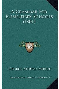 A Grammar for Elementary Schools (1901)