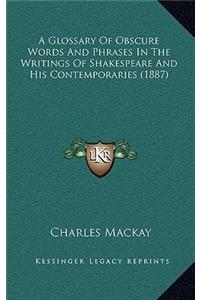 A Glossary Of Obscure Words And Phrases In The Writings Of Shakespeare And His Contemporaries (1887)