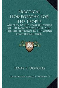 Practical Homeopathy for the People
