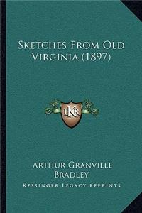 Sketches from Old Virginia (1897)