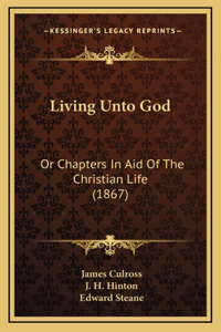 Living Unto God