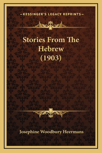 Stories From The Hebrew (1903)