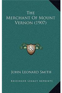 The Merchant Of Mount Vernon (1907)