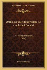 Oratio In Funere Illustrissimi, Ac Amplissimi Domini