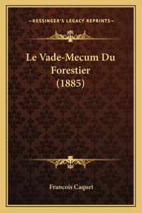 Vade-Mecum Du Forestier (1885)