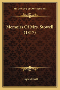 Memoirs Of Mrs. Stowell (1817)