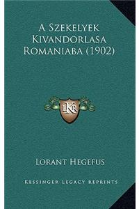 A Szekelyek Kivandorlasa Romaniaba (1902)