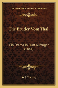 Die Bruder Vom Thal